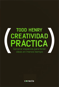 Creatividad práctica – Todd Henry