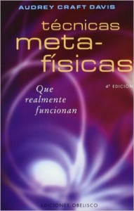 Técnicas metafísicas: que realmente funcionan